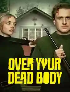 Over Your Dead Body 2026